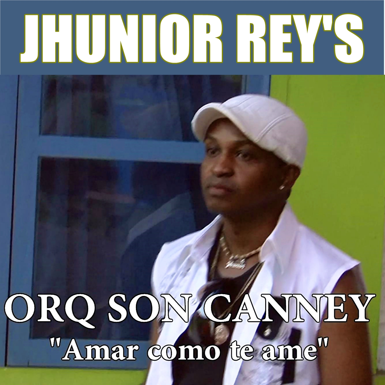 AMAR COMO TE AME - SON CANNEY.foto CUADRADO